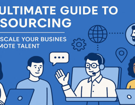The Ultimate Outsourcing Guide: Scale Your Business Smartly